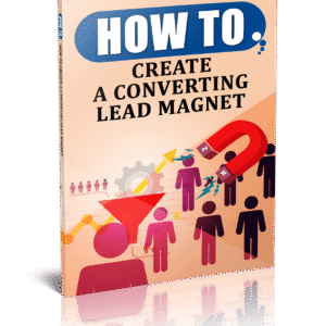 Lead Magnet Blueprint: Convert Strangers into Subscribers