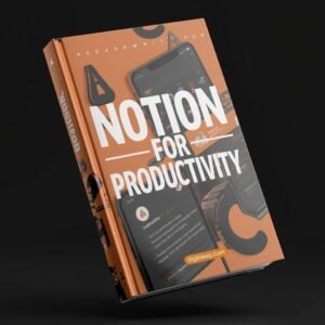 Notion for Productivity & Income: Build Systems That Pay