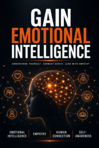 Gain Emotional Intelligence