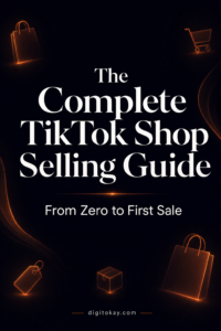 The Complete TikTok Shop Selling Guide: From Zero to First $1K